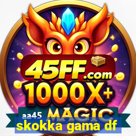 skokka gama df